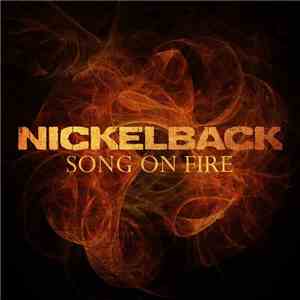 Nickelback - Song On Fire album