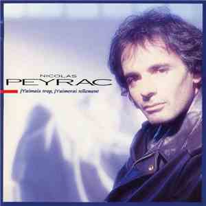 Nicolas Peyrac - J't'aimais Trop, J't'aimerai Tellement album