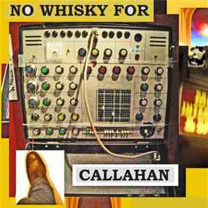 No Whisky For Callahan - No Whisky For Callahan - Album album