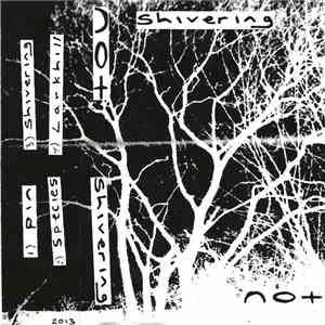 Not  - Shivering album