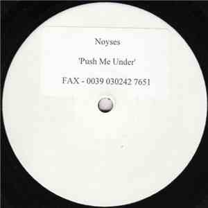 Noyses - Push Me Under album