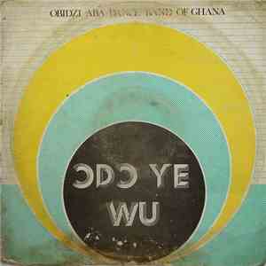 Obidzi Aba Dance Band Of Ghana - Odu Ye Wu album