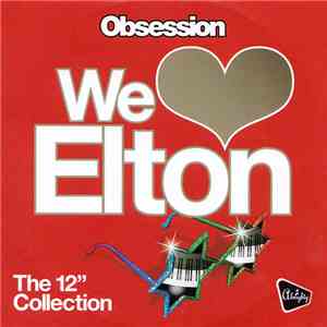 Obsession - We Love Elton: The 12" Collection album