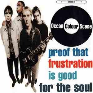 Ocean Colour Scene - Proof That Frustration Is Good For The Soul album