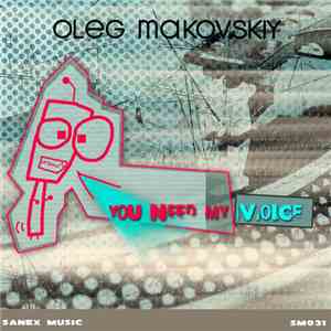 Oleg Makovskiy - You Need My Voice album