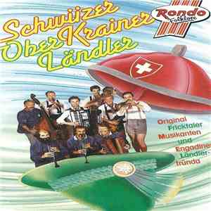 Original Fricktaler Musikanten Und Engadiner Ländlerfründa - Schwiizer Oberkrainer Ländler album