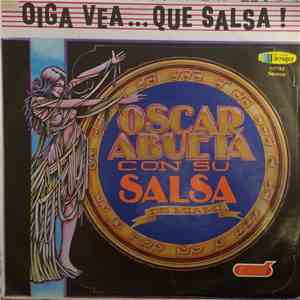 Oscar Abueta Y Su Salsa - Oiga Vea...Que Salsa! album