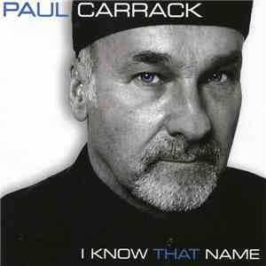 Paul Carrack - I Know That Name album