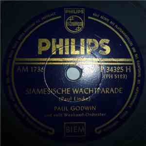 Paul Godwin Und Sein Weekend-Orchester - Siamesische Wachtparade / Die Mühle Im Schwarzwald album
