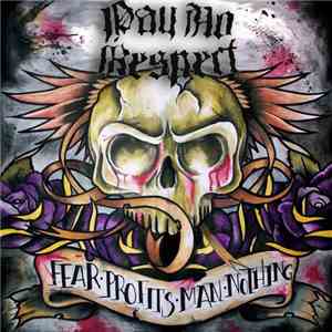 Pay No Respect - Fear Profits Man Nothing album