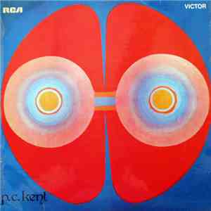 P.C. Kent - P.C. Kent (Upstairs Coming Down) album
