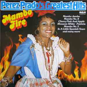 Perez Prado And His Orchestra - Mambo Fire - Perez Prado's Greatest Hits album