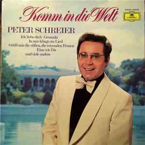 Peter Schreier - Komm In Die Welt album