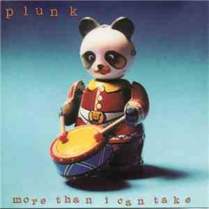 Plunk - More than I Can Take album