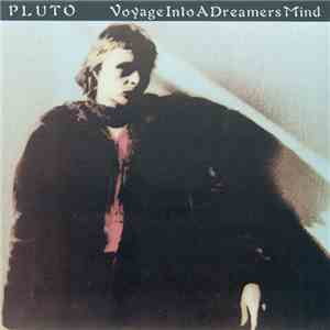 Pluto  - Voyage Into A Dreamers Mind album