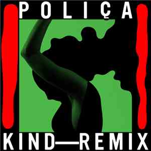 Poliça - Kind - Remix album
