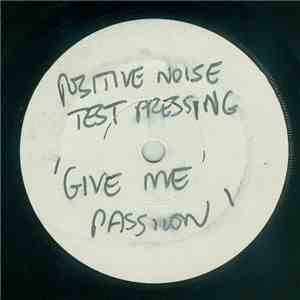 Positive Noise - Give Me Passion album