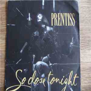 Prentiss - So Close Tonight album