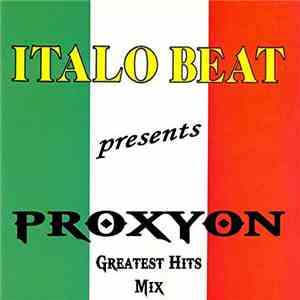 Proxyon - Italo Beat Presents Proxyon The Greatest Hits Mix album