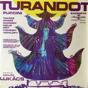 Puccini, Takács, Orosz, Simándy, Melis, Réti, Kishegyi, Antalffy, Chorus of the Hungarian Radio and Television, Orchestra Of The Hungarian State Opera House ,Conducted By Miklós Lukács  - Turandot Excerpts album
