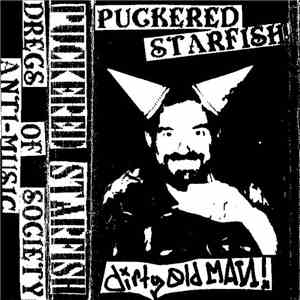 Puckered Starfish  - Dirty Old Man album