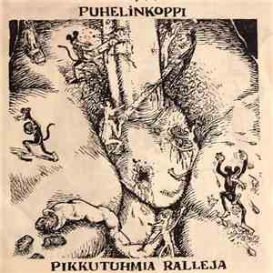 Puhelinkoppi - Pikkutuhmia Ralleja album