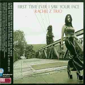 Rachel Z Trio - First Time Ever I Saw Your Face album