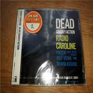 Radio Caroline  - Dead Groovy Action album