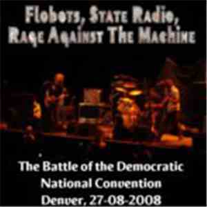 Rage Against The Machine - The Battle Of The Dnc 2008 album