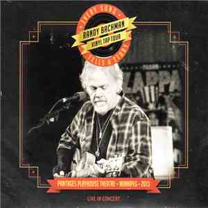 Randy Bachman - Every Song Tells A Story - Pantages Playhouse Theatre - Winnipeg - 2013 album