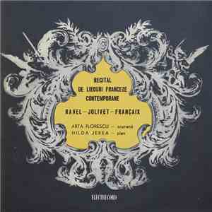 Ravel / Jolivet / Françaix - Soprană Arta Florescu Pian Hilda Jerea - Recital De Lieduri Franceze Contemporane album