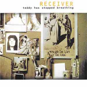 Receiver - Teddy Has Stopped Breathing album