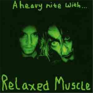 Relaxed Muscle - A Heavy Nite With... album