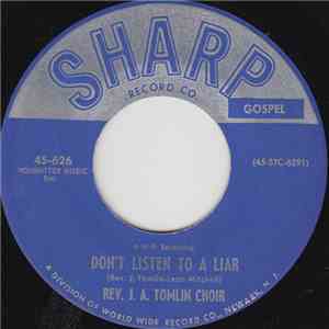 Rev. J. A. Tomlin Choir - Don't Listen To A Liar album