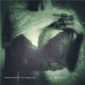 Revelation Of The Dead Girl - Erotic Pus album