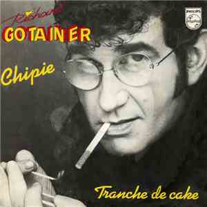 Richard Gotainer - Chipie / Tranche De Cake album