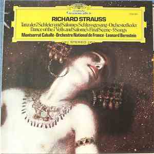 Richard Strauss - Montserrat Caballé ▪ Orchestre National De France ▪ Leonard Bernstein - Tanz Der 7 Schleier Und Salomes Schlussgesang • Orchesterlieder album