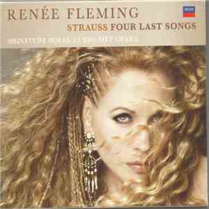 Richard Strauss, Renée Fleming, Münchner Philharmoniker, Christian Thielemann - Four Last Songs / Signature Roles At The Met Opera album