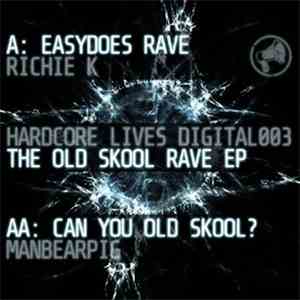 Richie K / ManBearPig - The Old Skool Rave EP album