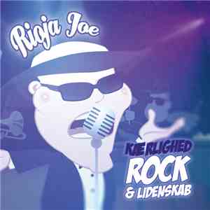 Rioja Joe - Kærlighed, Rock & Lidenskab album