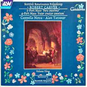Robert Carver, Cappella Nova • Alan Tavener - 5-Part Mass 'Fera Pessima' / 4-Part Mass 'Pater Creator Omnium' album