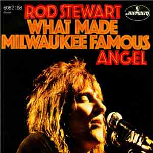 Rod Stewart - What Made Milwaukee Famous / Angel album