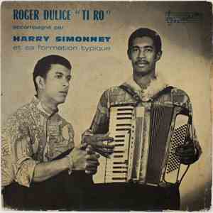 Roger Dulice "Ti-Ro" Accompagne Par Harry Simonnet Et Sa Formation Typique - Ti Fenan album