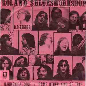 Roland And His Blues Work Shop - Harmonica Joke / Some Other Kind Of Trip album