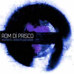 Rom Di Prisco - Esoteric Velociti Paradox [Remixes] EP album