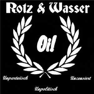 Rotz & Wasser - Oi! Unparteiisch Unpolitisch Unzensiert album