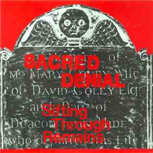 Sacred Denial - Sifting Through Remains album