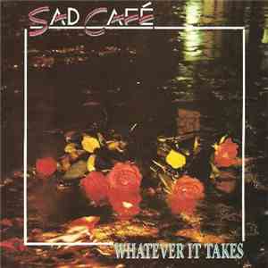 Sad Café - Whatever It Takes album