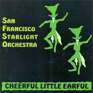 San Francisco Starlight Orchestra - Cheerful Little Earful album