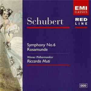 Schubert, Wiener Philharmoniker, Riccardo Muti - Symphony No. 6 - Rosemunde album